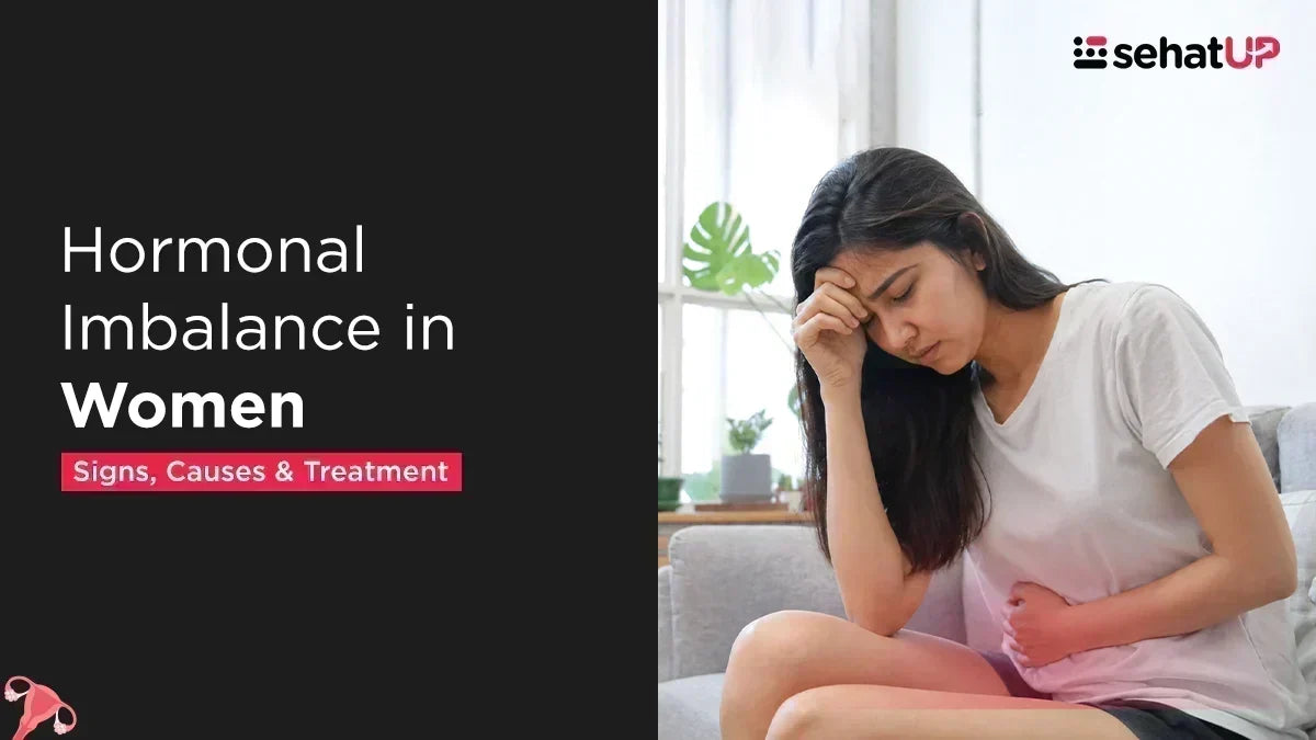 Hormonal Imbalance in Women: Signs, Causes and Treatments