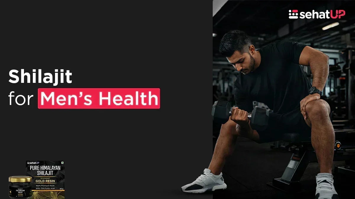 Shilajit for Men Health: Benefits & Testosterone Boost