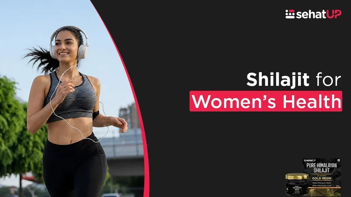 Shilajit For Women Health: Energy, Health & Fertility